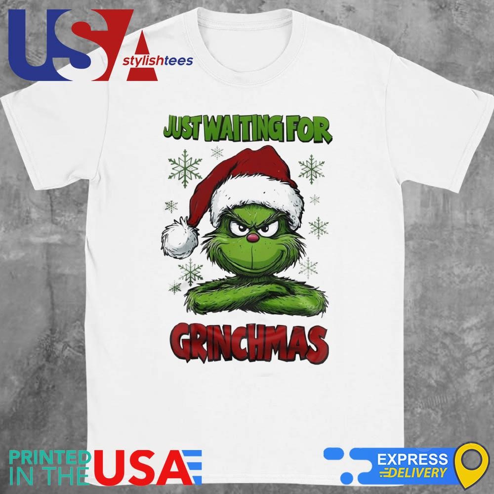 The Grinch Just Waiting For Grinchmas 2024 Shirt