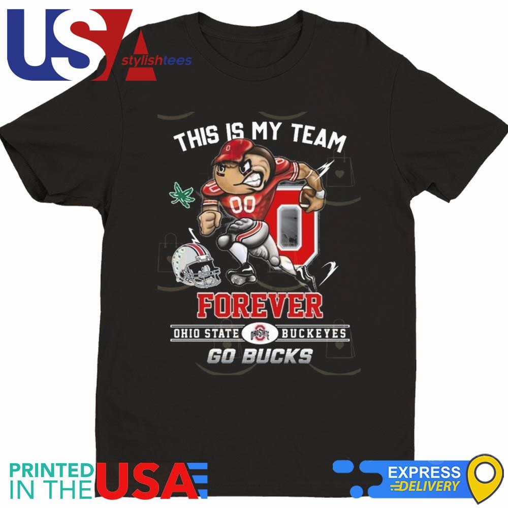 This Is My Team Forever Ohio State Buckeyes Go Bucks 2024 Shirt