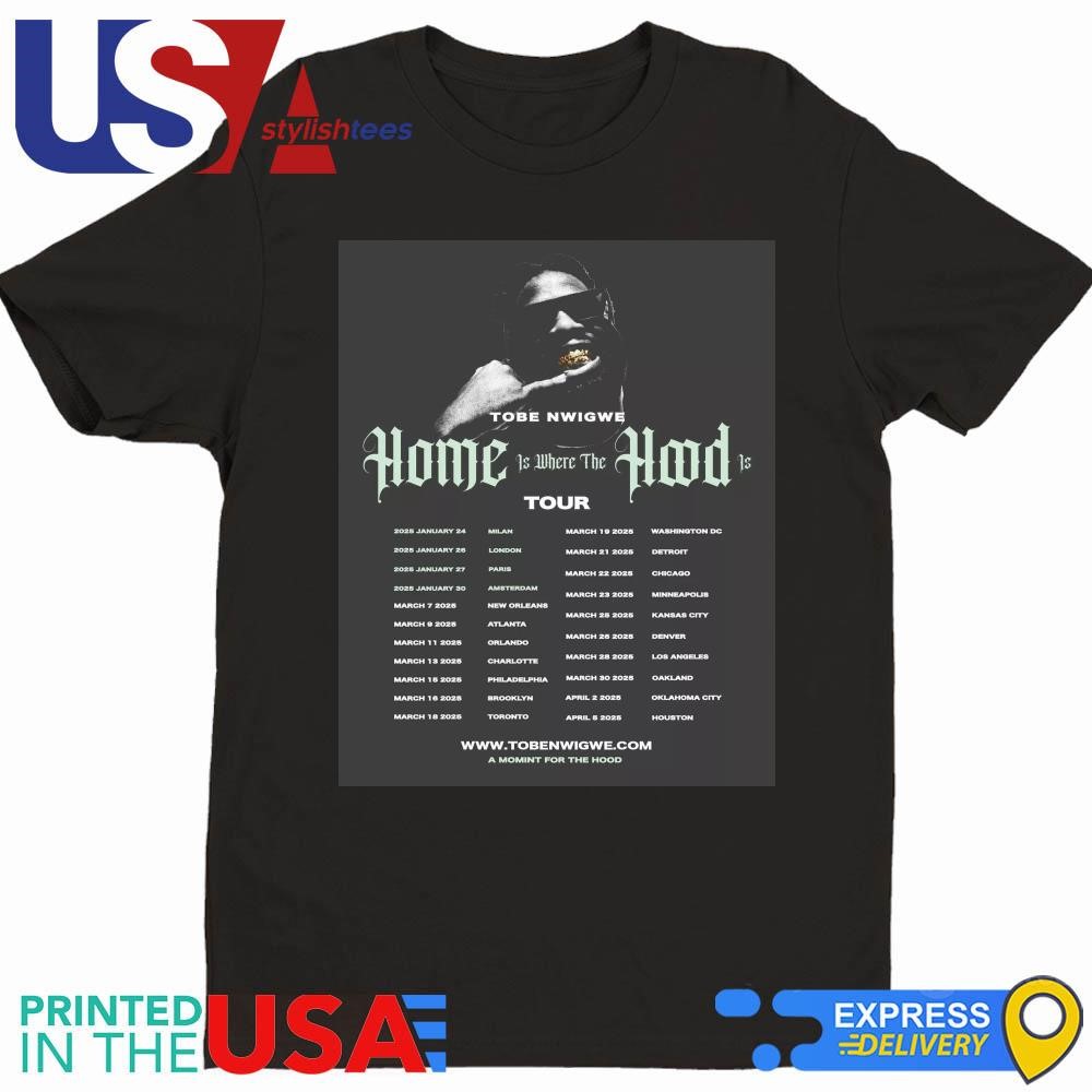 Tobe Nwigwe Home Is Where The Hood Is Tour 2025 Shirt