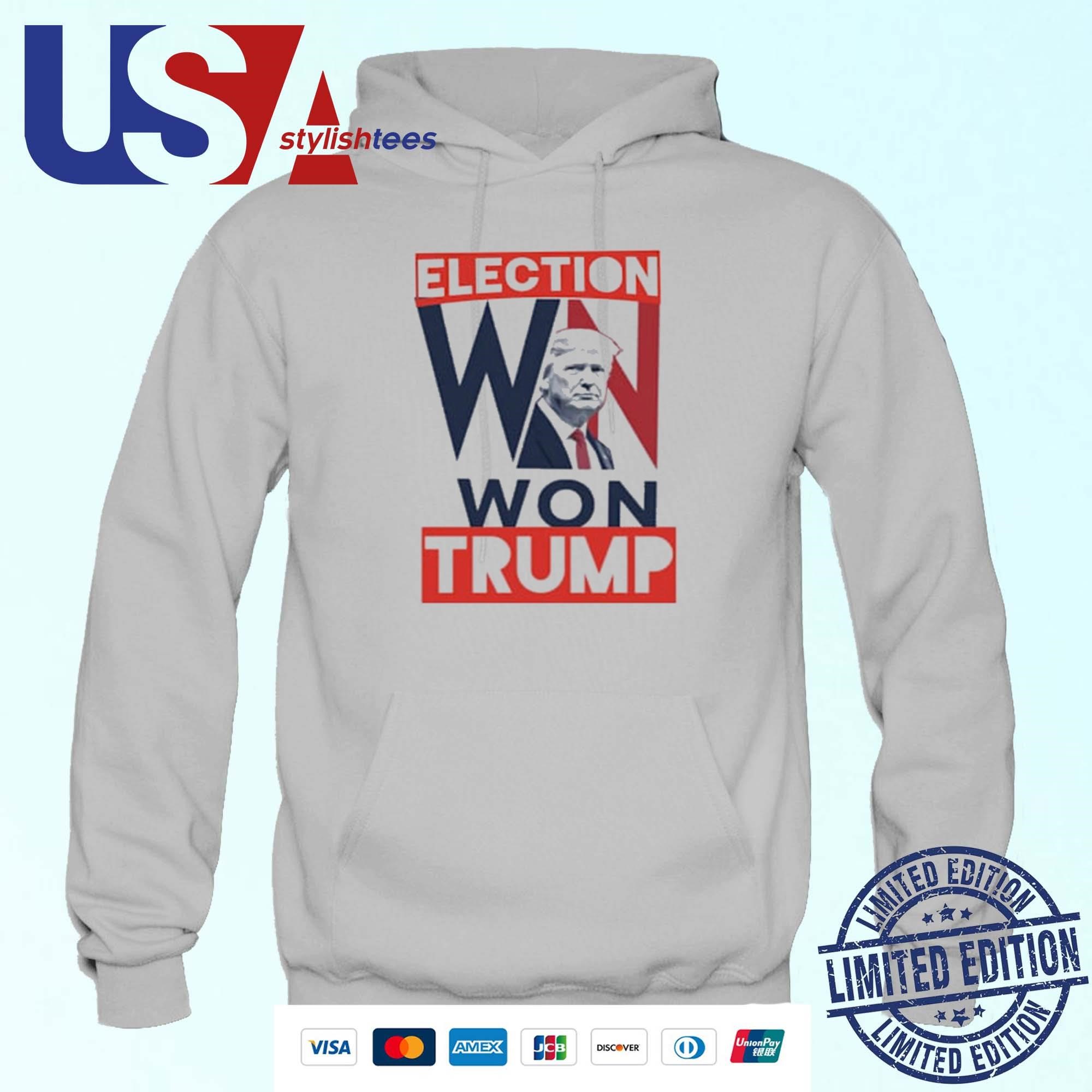 Trump Elected President Election Won Trump Hoodie