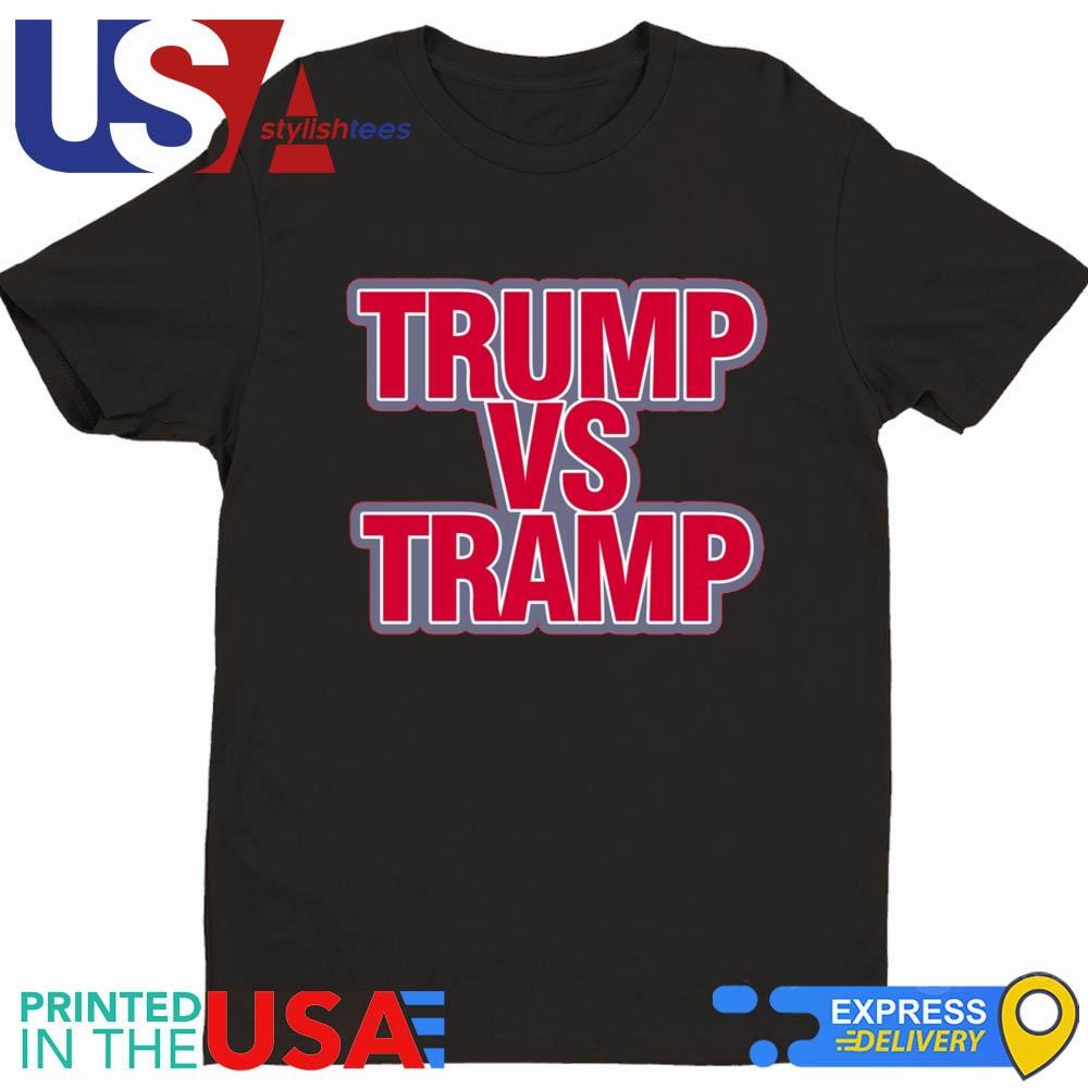 Trump Vs Tramp Bitch It's Maga Time Shirt