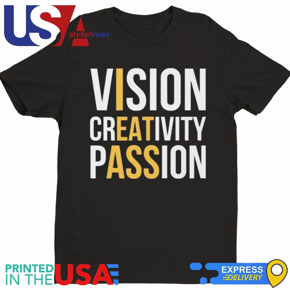 Vision Creativity Passion Shirt