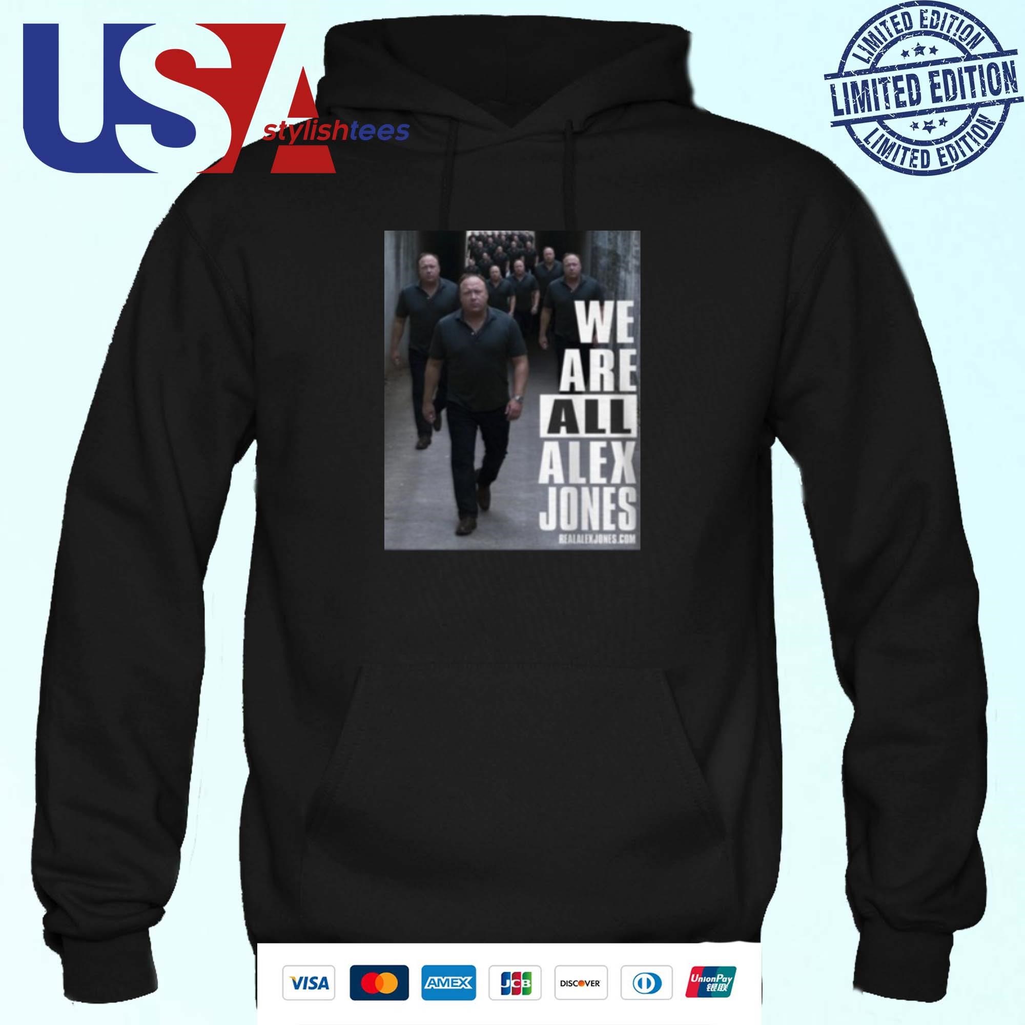 We Are All Alex Jones Hoodie